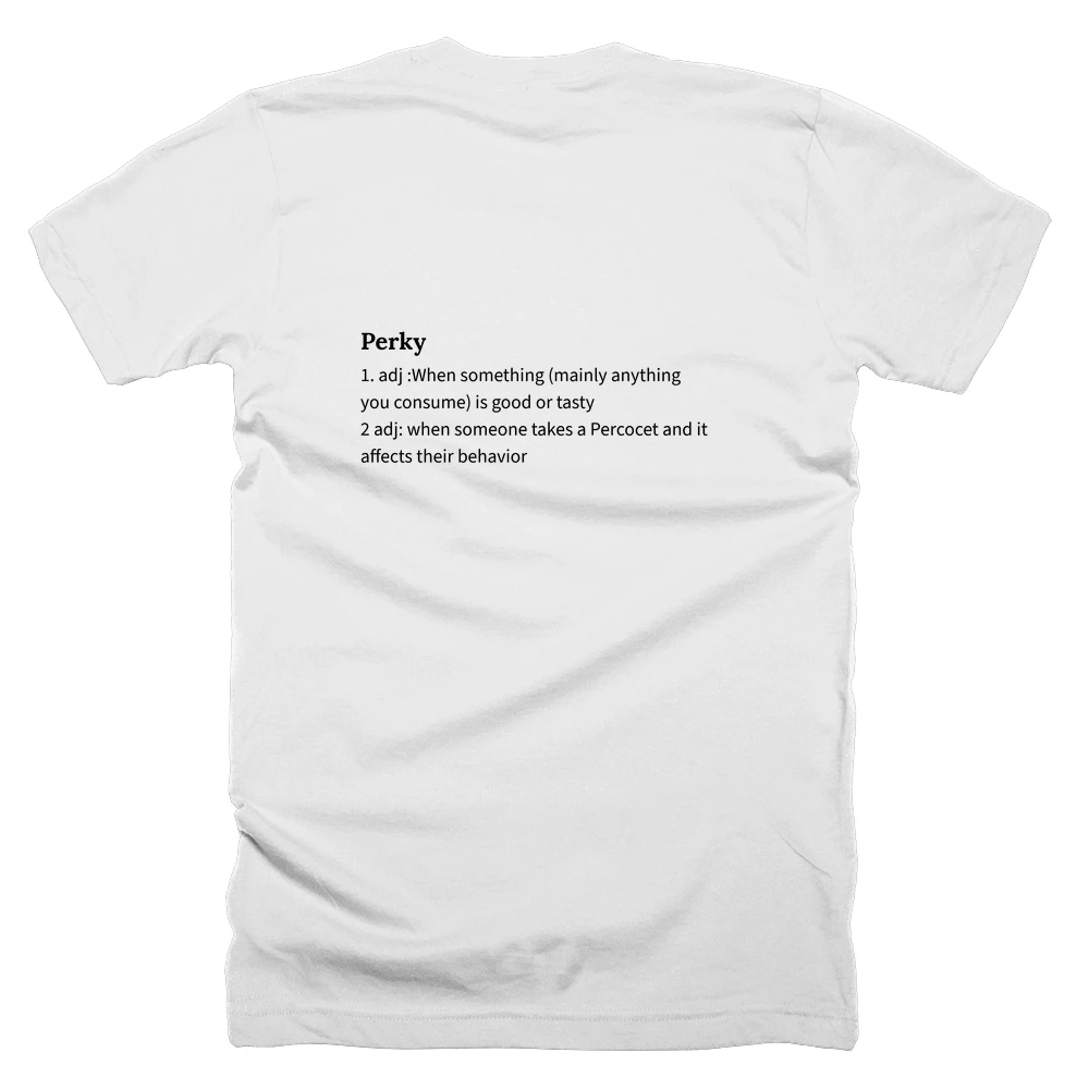 T-shirt with a definition of 'Perky' printed on the back