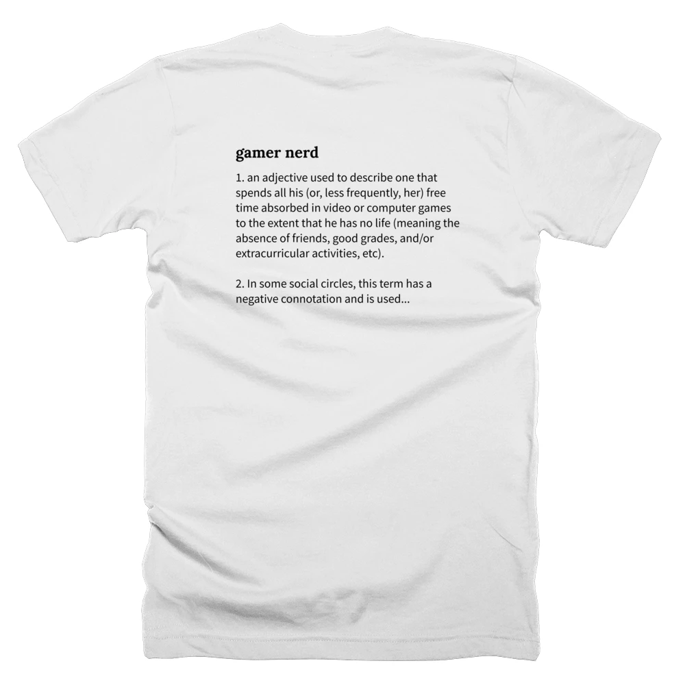 T-shirt with a definition of 'gamer nerd' printed on the back