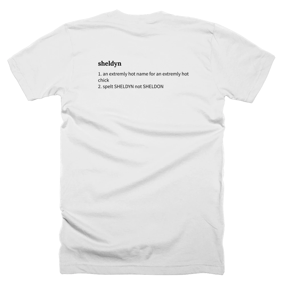 T-shirt with a definition of 'sheldyn' printed on the back