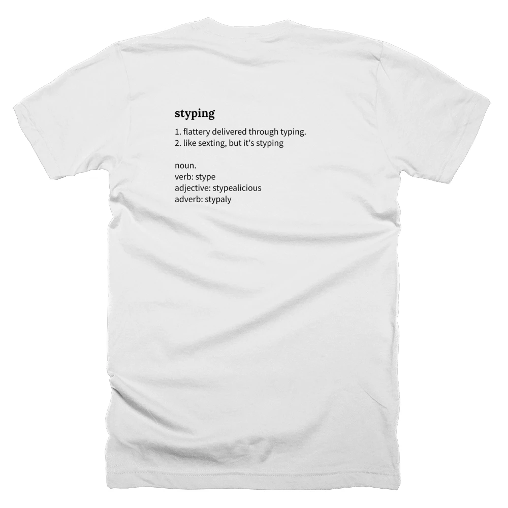 T-shirt with a definition of 'styping' printed on the back