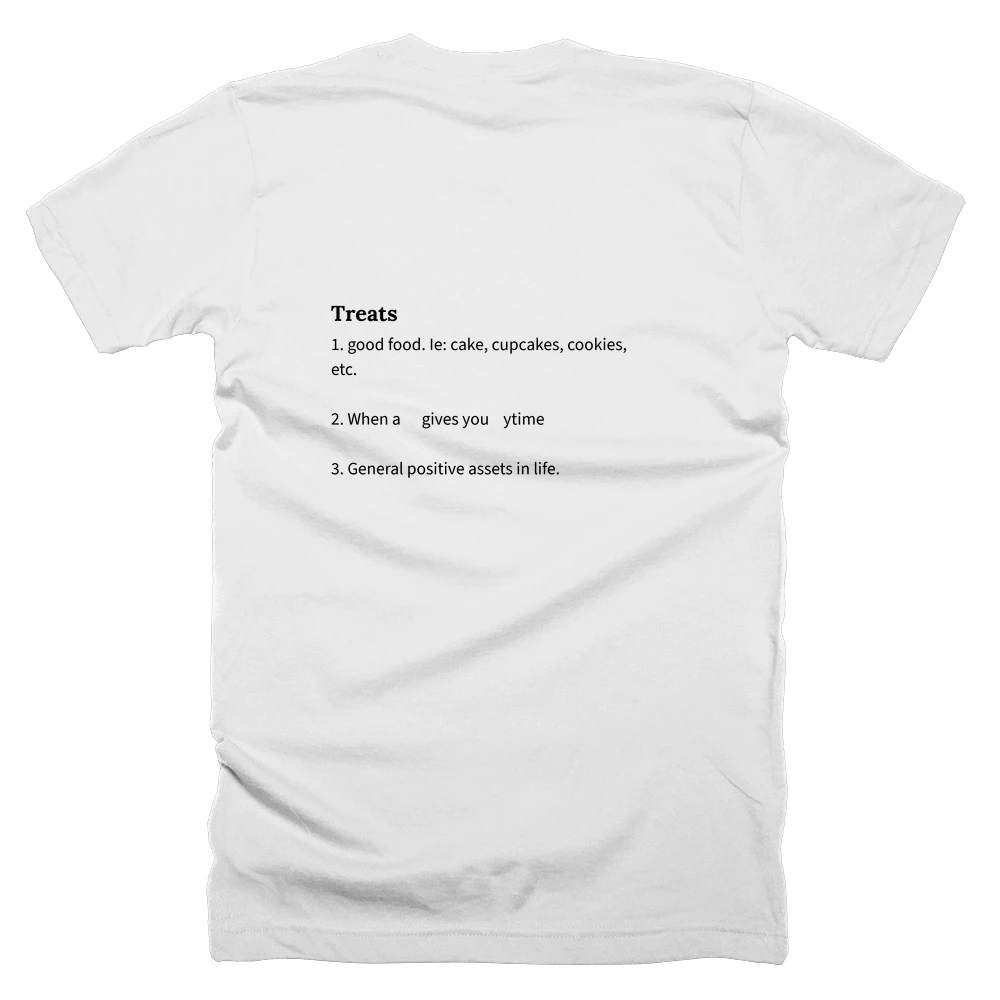 T-shirt with a definition of 'Treats' printed on the back