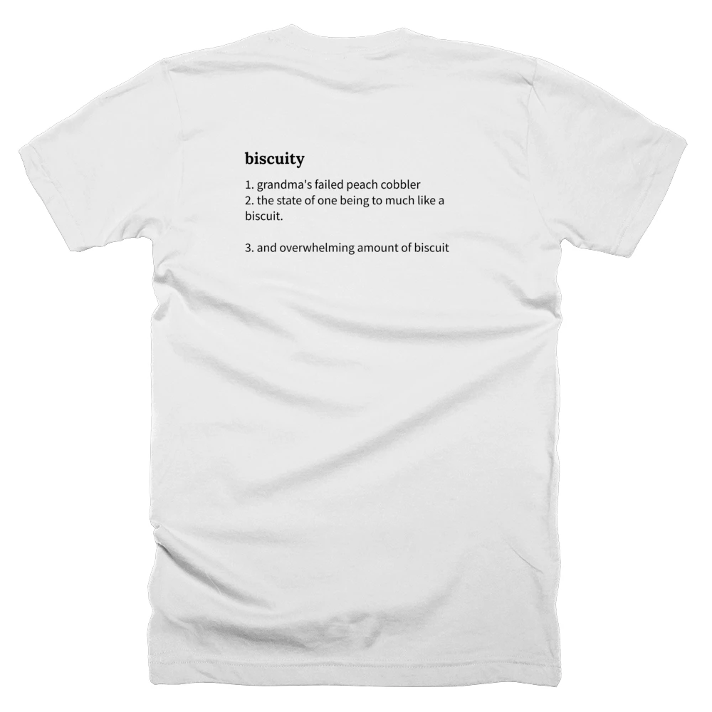 T-shirt with a definition of 'biscuity' printed on the back