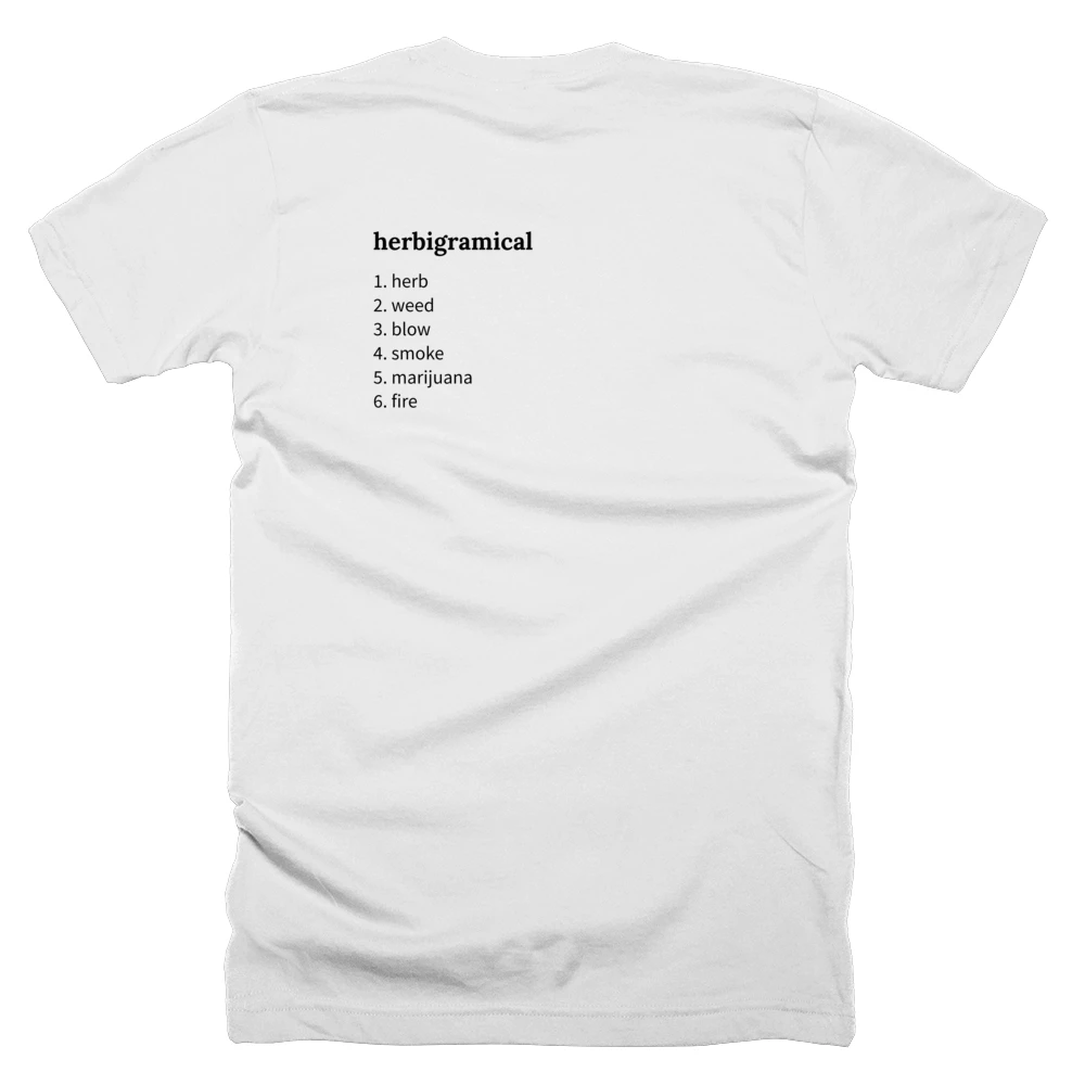 T-shirt with a definition of 'herbigramical' printed on the back