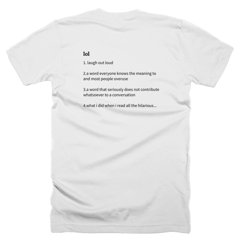 T-shirt with a definition of 'lol' printed on the back