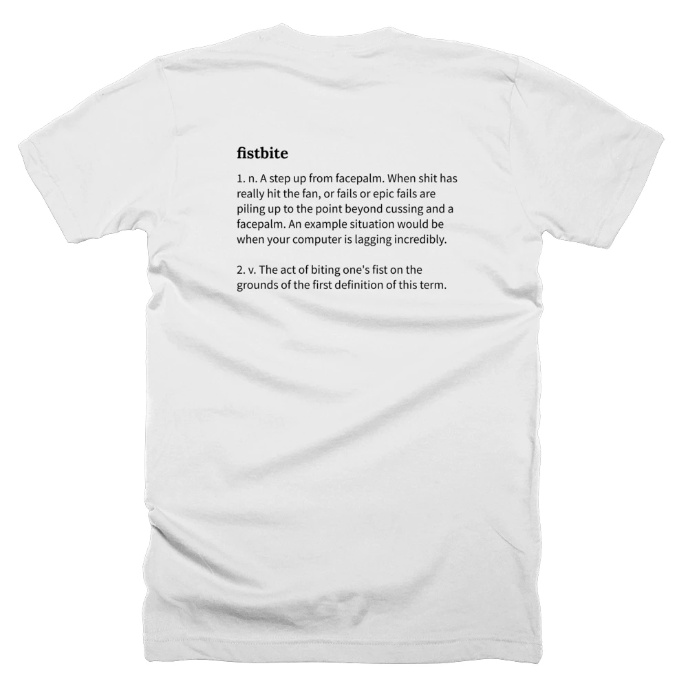 T-shirt with a definition of 'fistbite' printed on the back