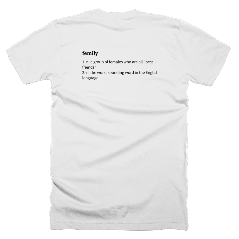 T-shirt with a definition of 'femily' printed on the back