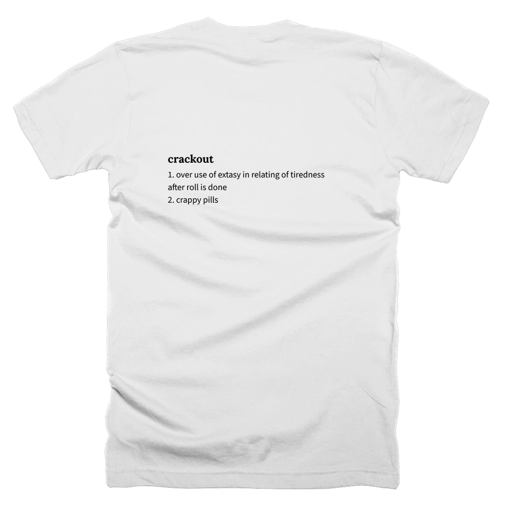 T-shirt with a definition of 'crackout' printed on the back