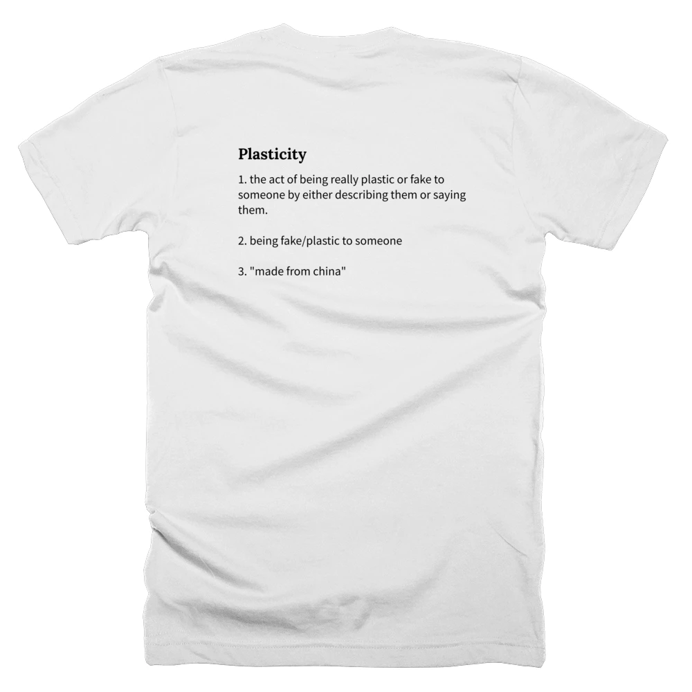 T-shirt with a definition of 'Plasticity' printed on the back