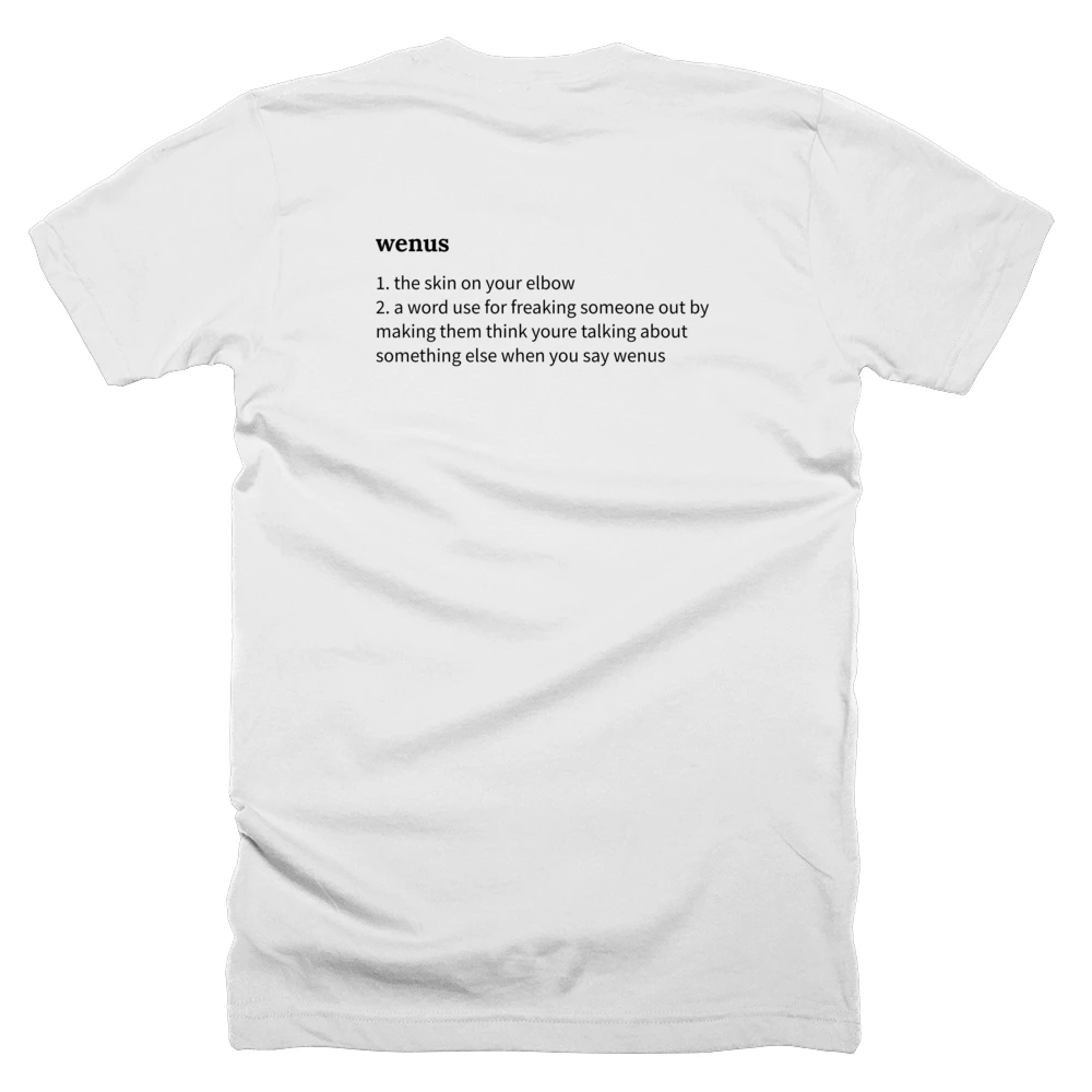 T-shirt with a definition of 'wenus' printed on the back