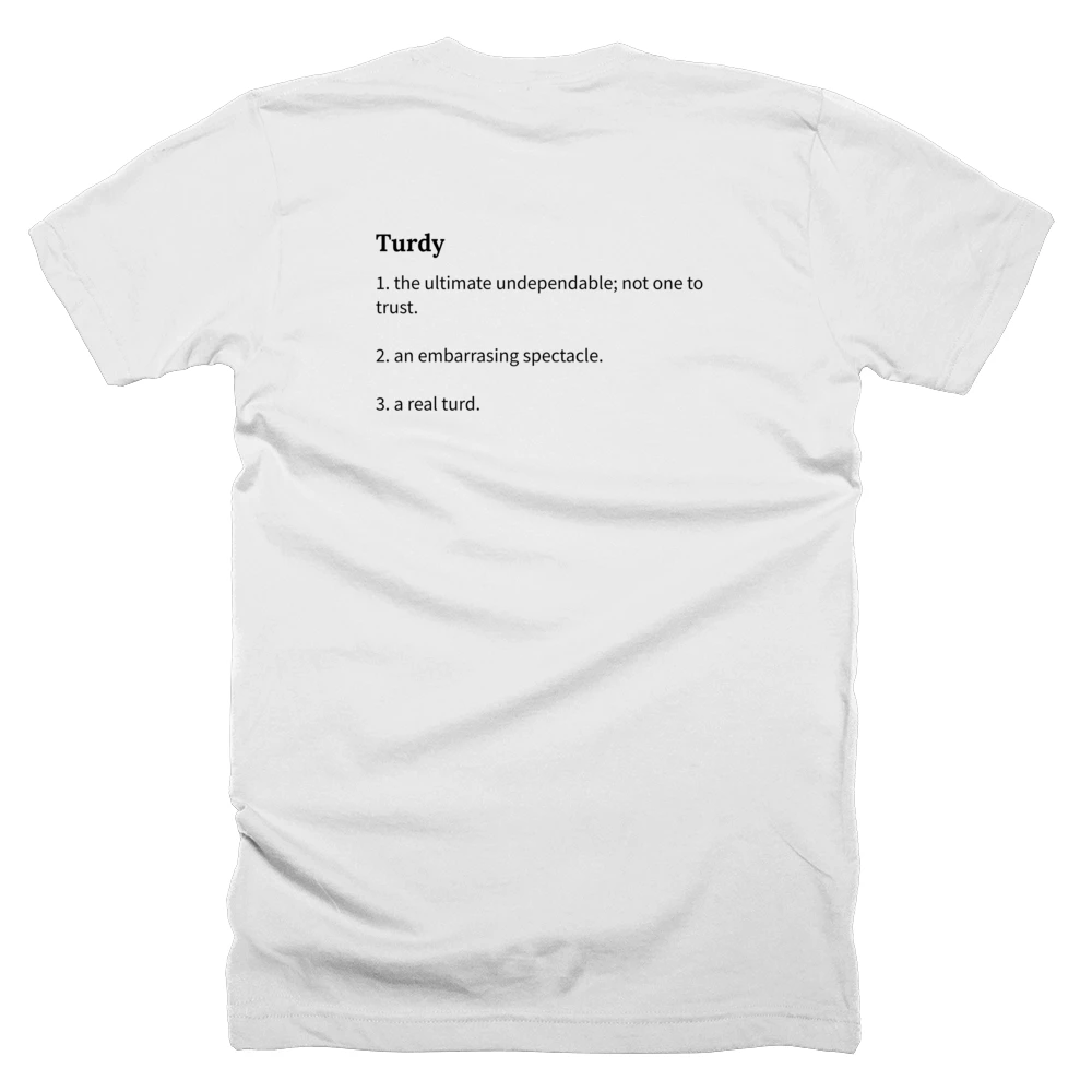 T-shirt with a definition of 'Turdy' printed on the back