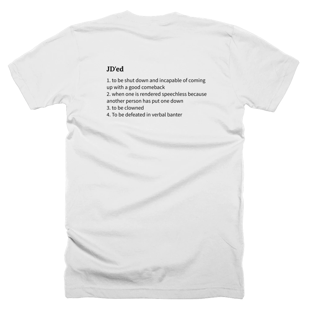T-shirt with a definition of 'JD'ed' printed on the back
