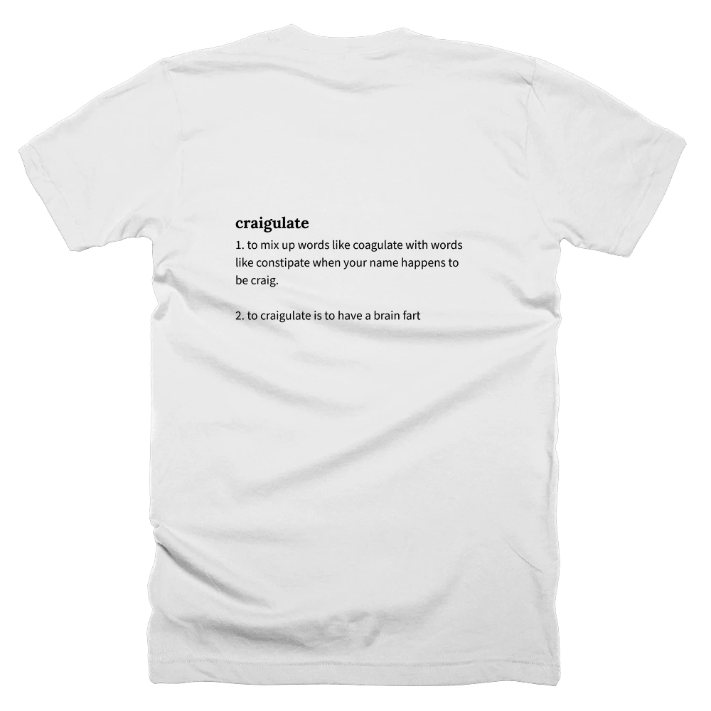 T-shirt with a definition of 'craigulate' printed on the back