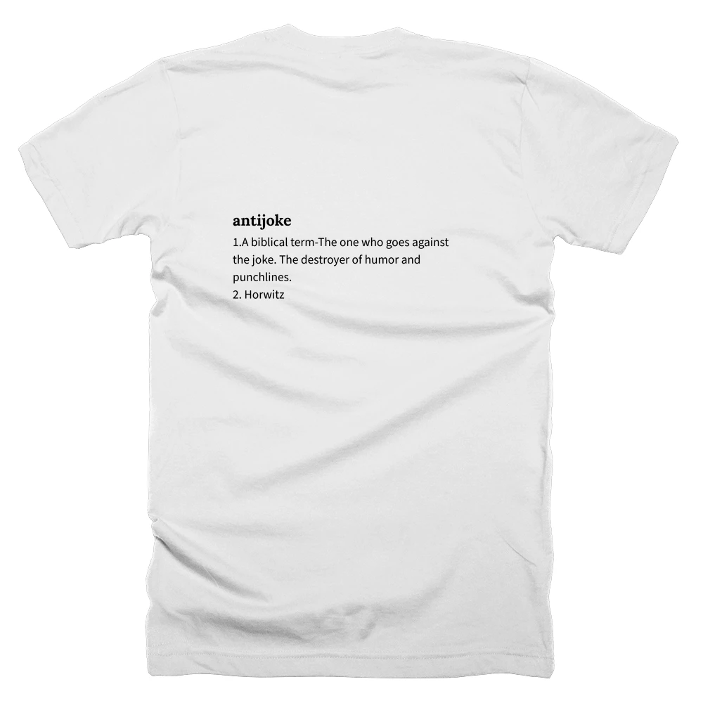 T-shirt with a definition of 'antijoke' printed on the back