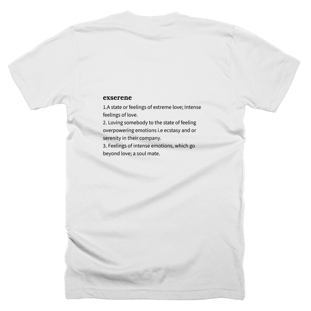 T-shirt with a definition of 'exserene' printed on the back