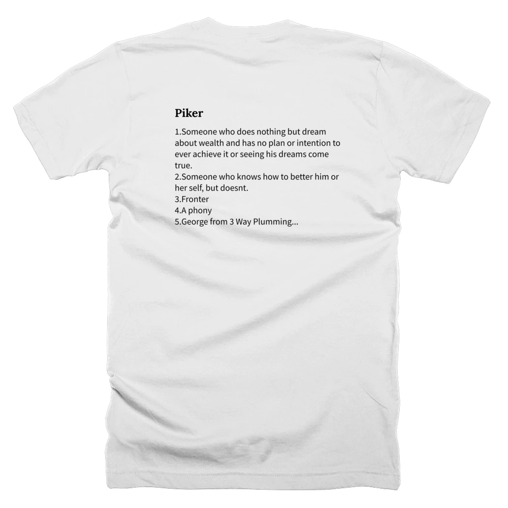 T-shirt with a definition of 'Piker' printed on the back