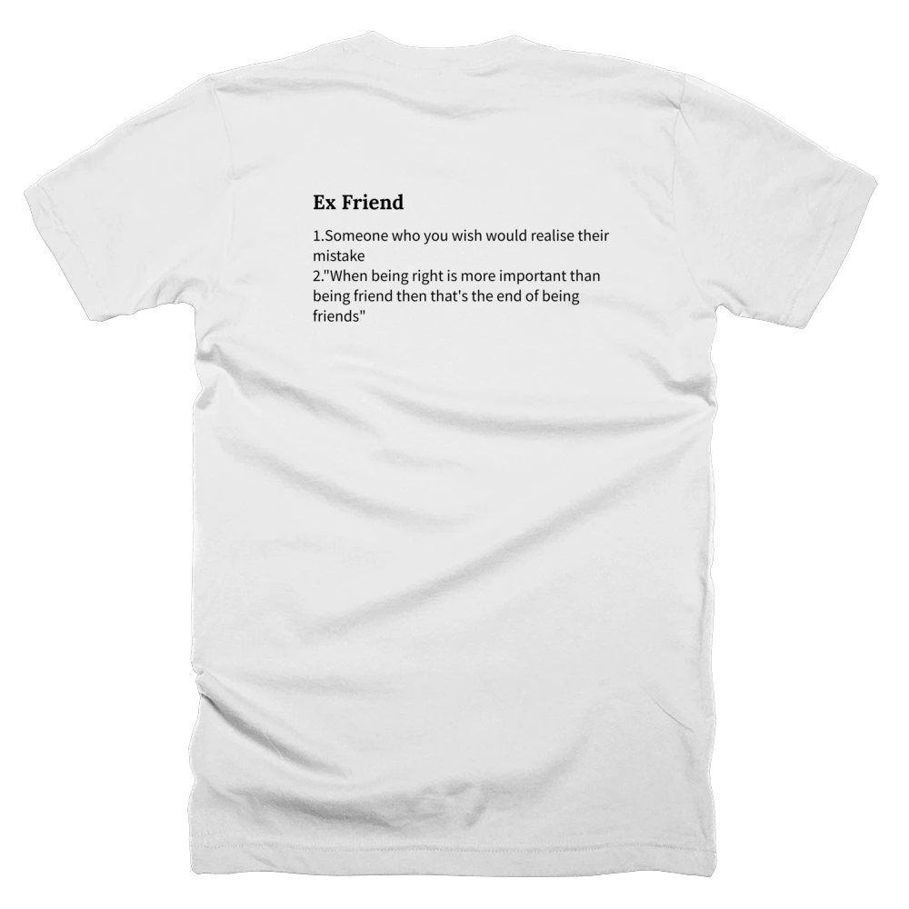 T-shirt with a definition of 'Ex Friend' printed on the back