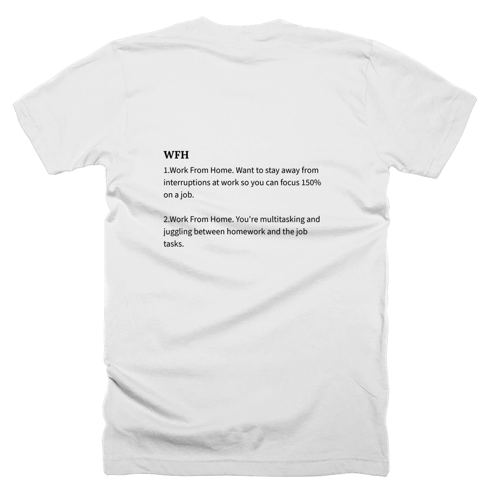 T-shirt with a definition of 'WFH' printed on the back
