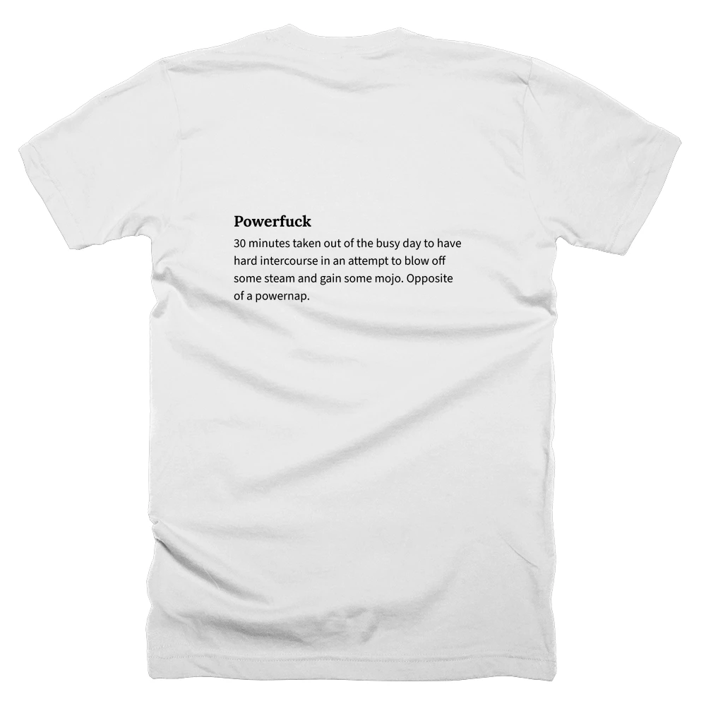 T-shirt with a definition of 'Powerfuck' printed on the back