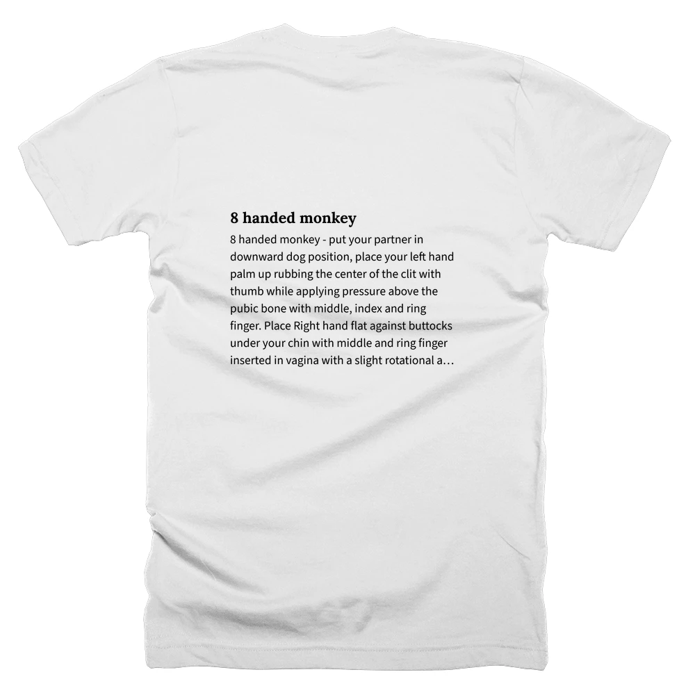 T-shirt with a definition of '8 handed monkey' printed on the back