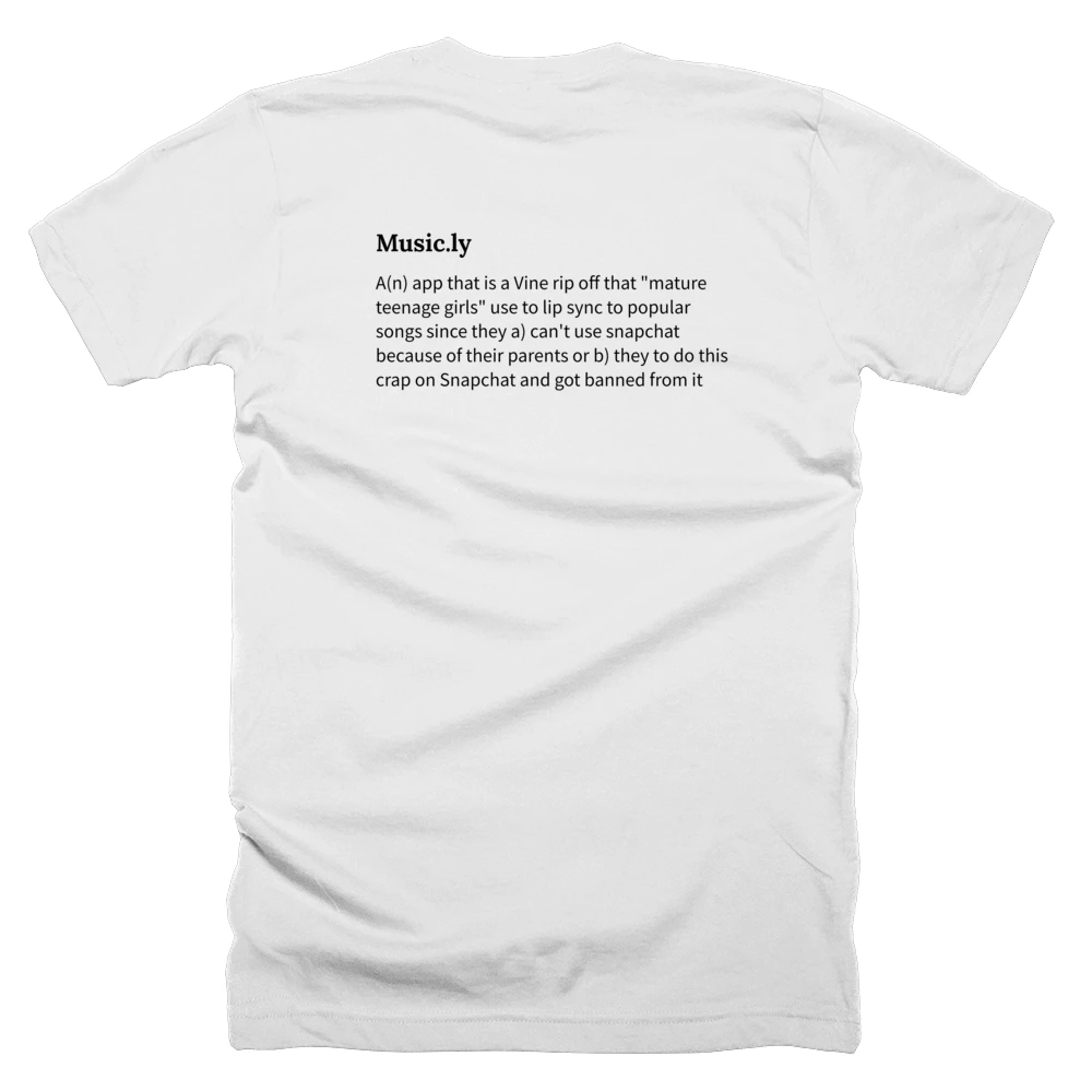 T-shirt with a definition of 'Music.ly' printed on the back