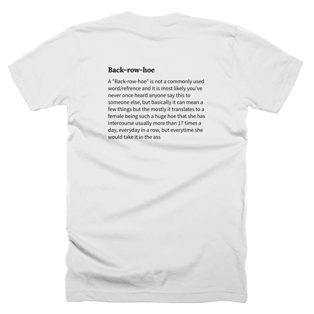 T-shirt with a definition of 'Back-row-hoe' printed on the back