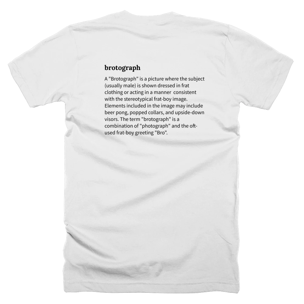 T-shirt with a definition of 'brotograph' printed on the back