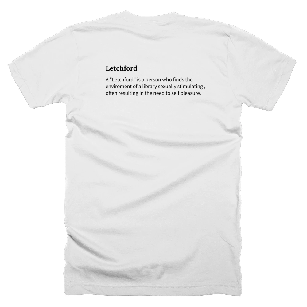 T-shirt with a definition of 'Letchford' printed on the back