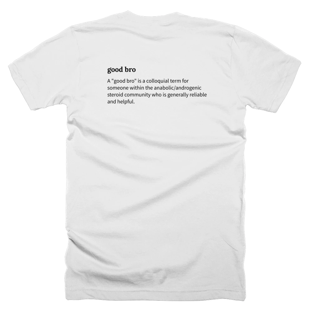 T-shirt with a definition of 'good bro' printed on the back
