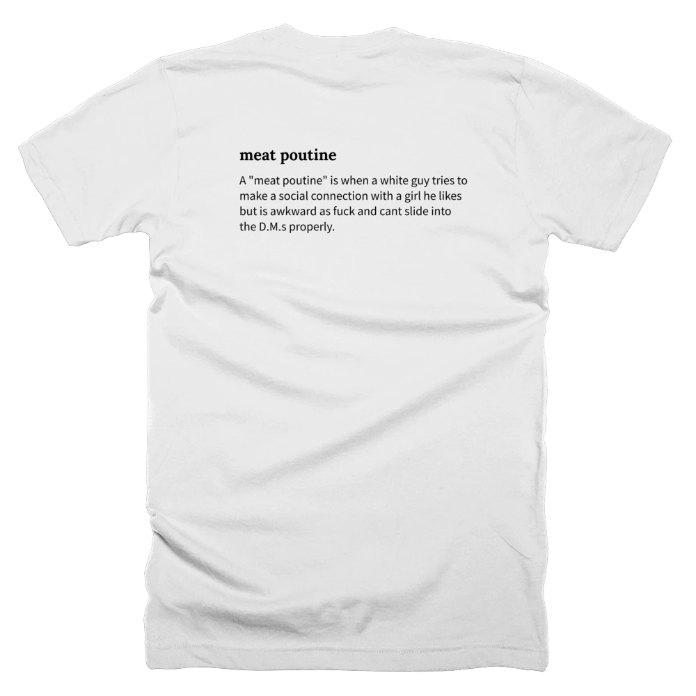 T-shirt with a definition of 'meat poutine' printed on the back