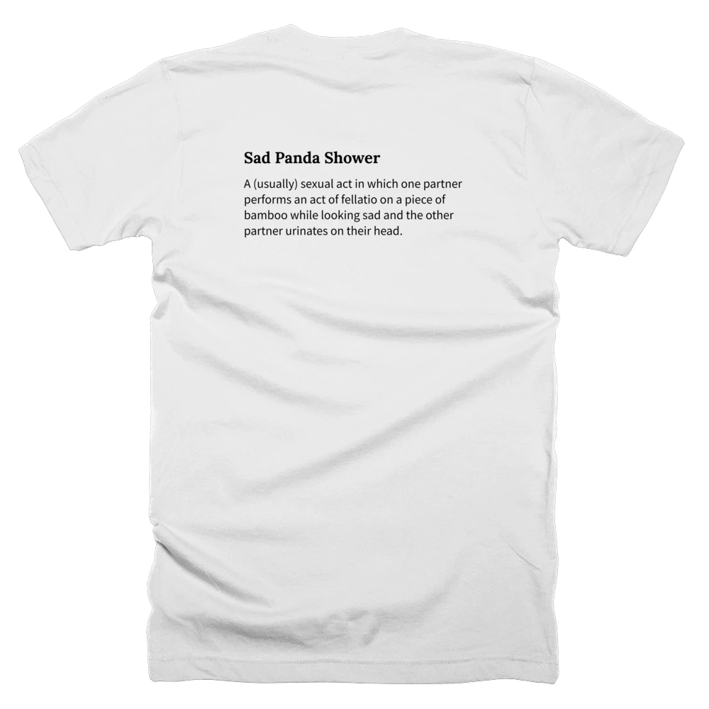 T-shirt with a definition of 'Sad Panda Shower' printed on the back