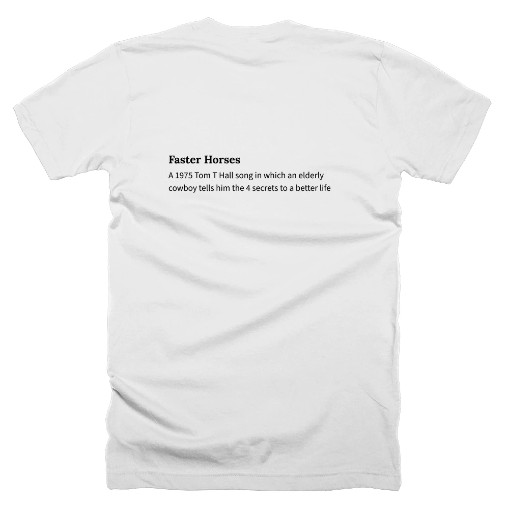 T-shirt with a definition of 'Faster Horses' printed on the back