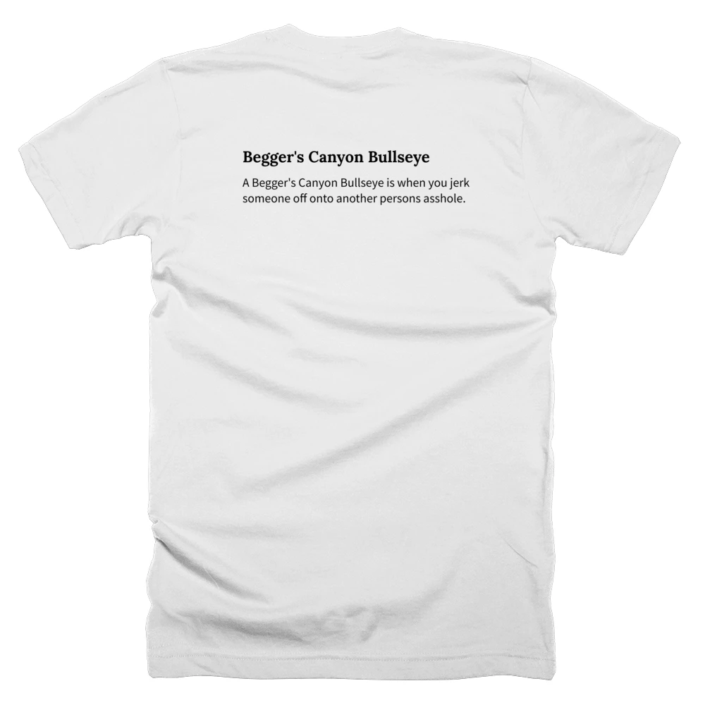 T-shirt with a definition of 'Begger's Canyon Bullseye' printed on the back