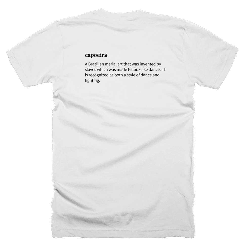T-shirt with a definition of 'capoeira' printed on the back