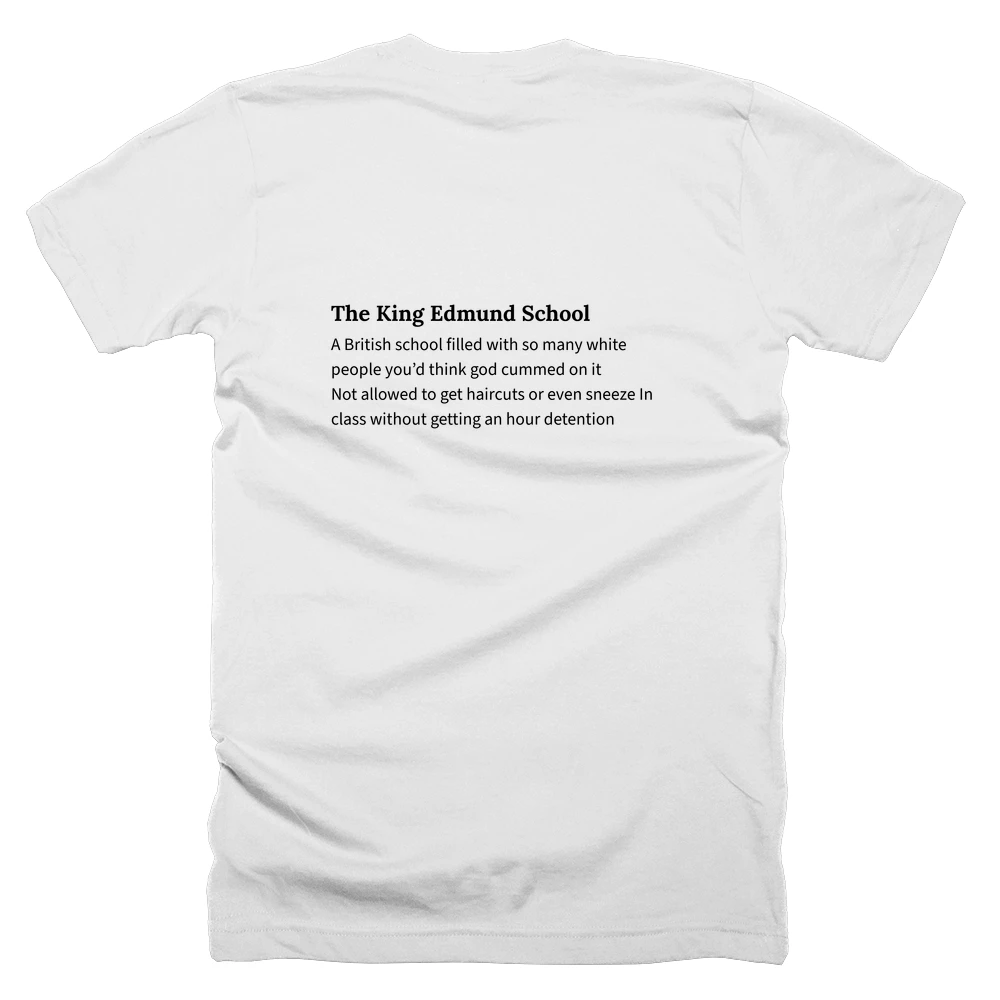 T-shirt with a definition of 'The King Edmund School' printed on the back