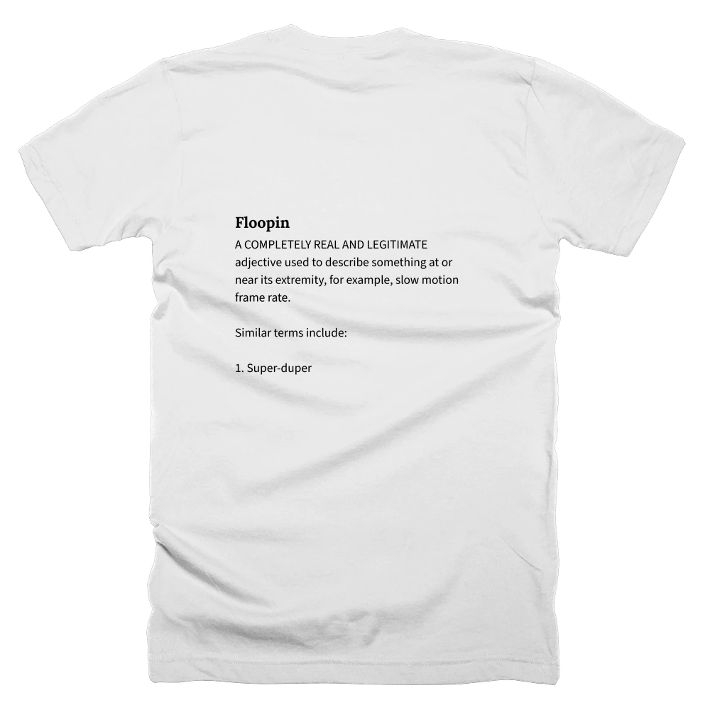 T-shirt with a definition of 'Floopin' printed on the back