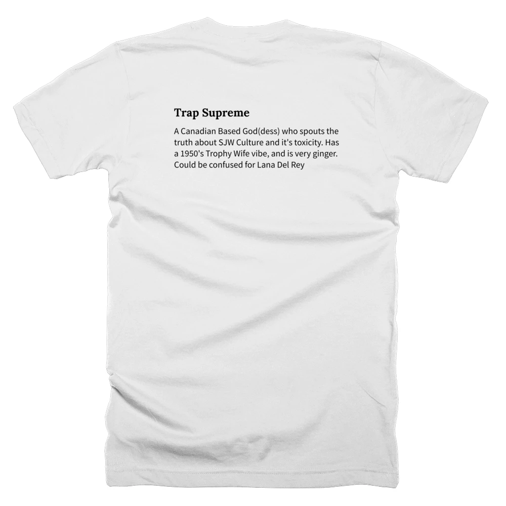 T-shirt with a definition of 'Trap Supreme' printed on the back