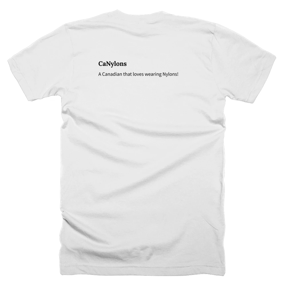 T-shirt with a definition of 'CaNylons' printed on the back