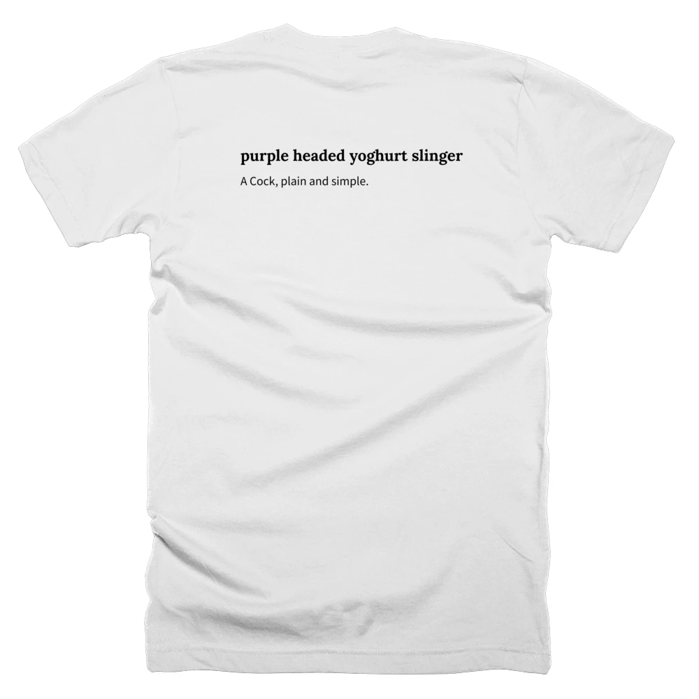 T-shirt with a definition of 'purple headed yoghurt slinger' printed on the back