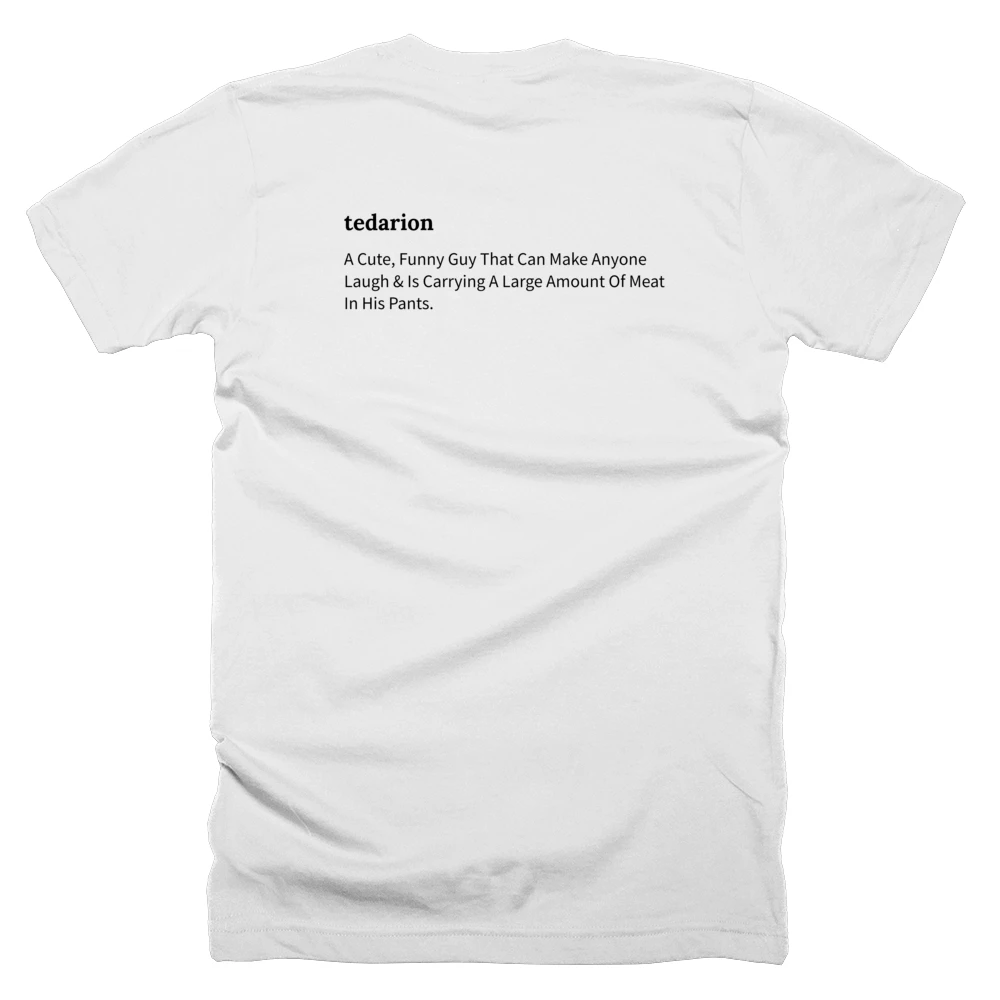 T-shirt with a definition of 'tedarion' printed on the back