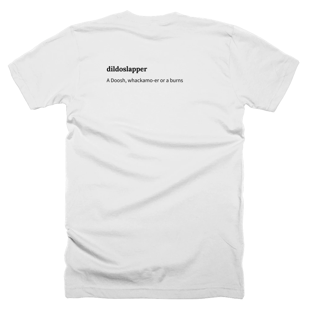 T-shirt with a definition of 'dildoslapper' printed on the back