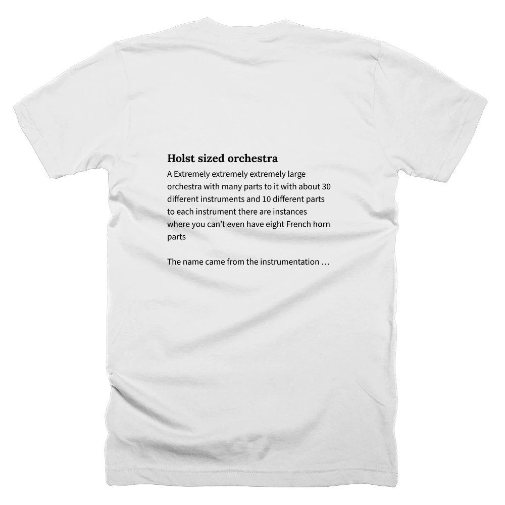 T-shirt with a definition of 'Holst sized orchestra' printed on the back