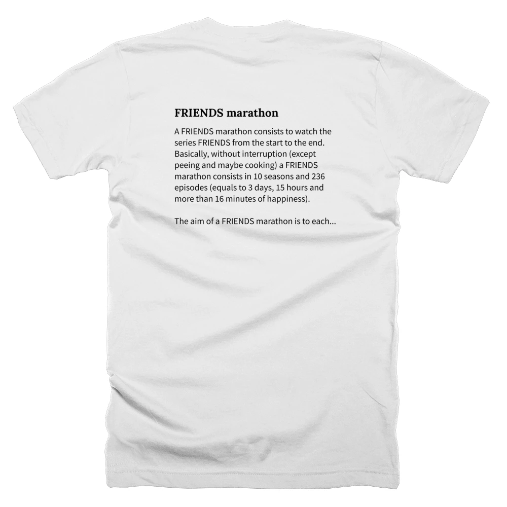 T-shirt with a definition of 'FRIENDS marathon' printed on the back