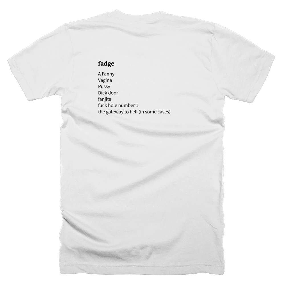 T-shirt with a definition of 'fadge' printed on the back