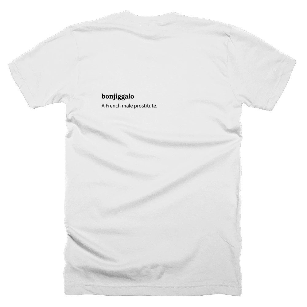 T-shirt with a definition of 'bonjiggalo' printed on the back