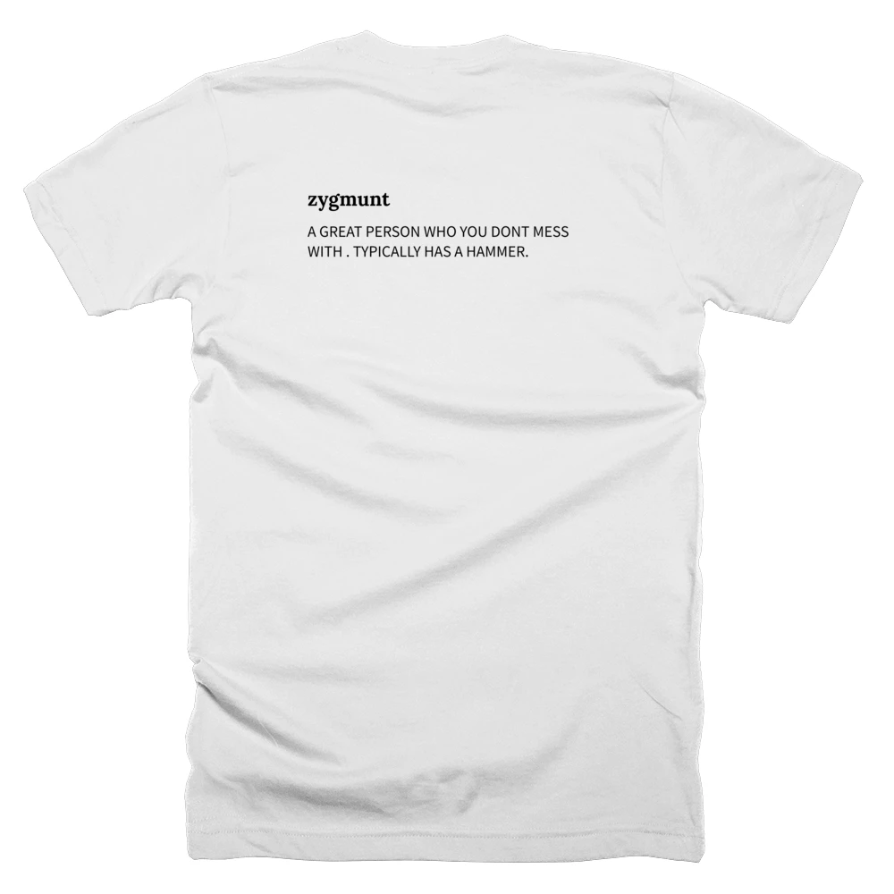 T-shirt with a definition of 'zygmunt' printed on the back