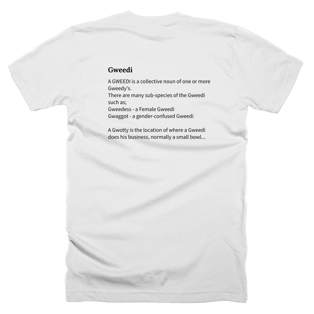 T-shirt with a definition of 'Gweedi' printed on the back