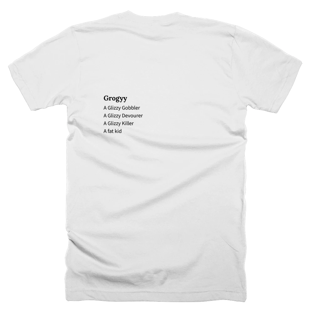 T-shirt with a definition of 'Grogyy' printed on the back