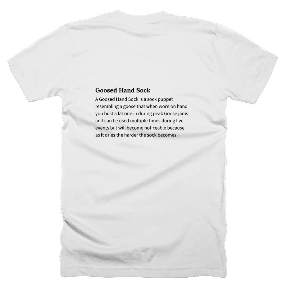 T-shirt with a definition of 'Goosed Hand Sock' printed on the back