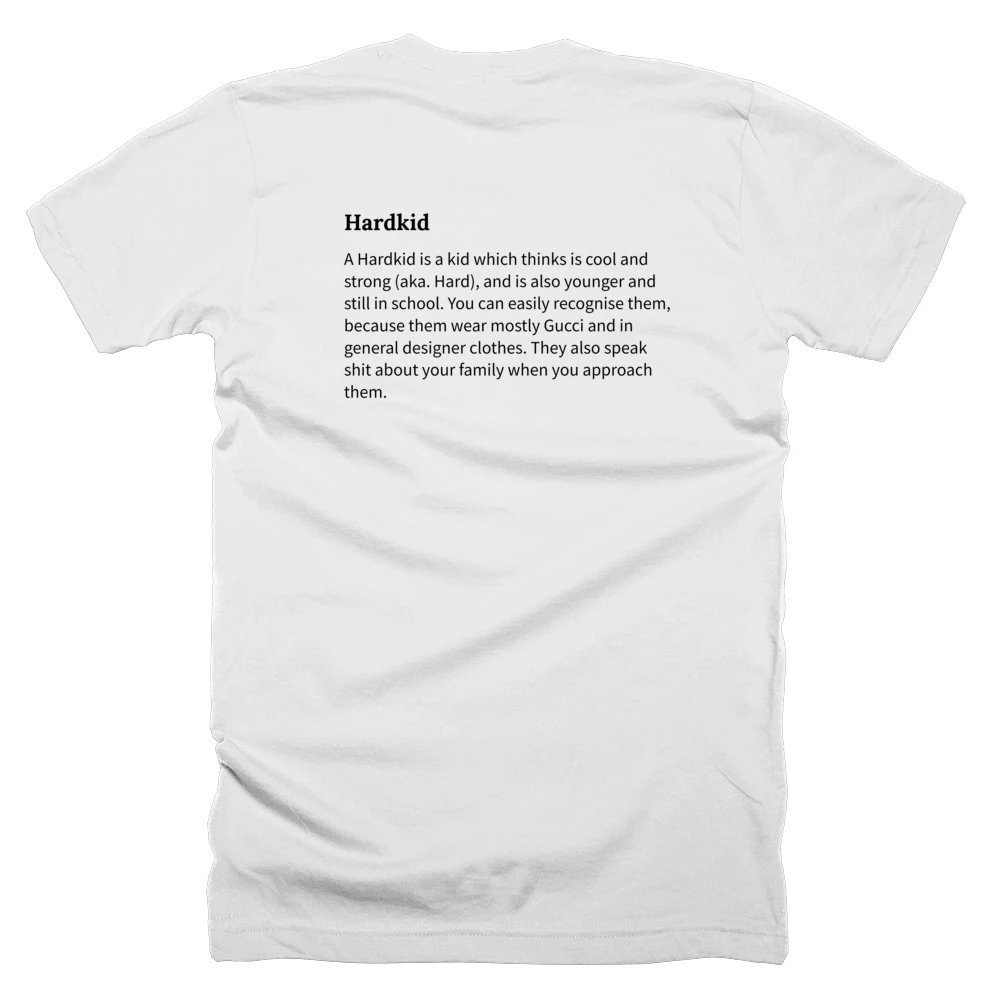 T-shirt with a definition of 'Hardkid' printed on the back