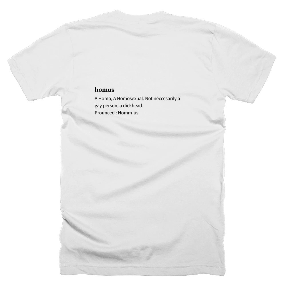 T-shirt with a definition of 'homus' printed on the back